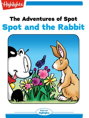 cover image of The Adventures of Spot: Spot and the Rabbit